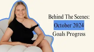 Behind The Scenes: October 2024 Goals Progress