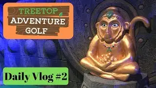 Daily Vlog#2 - TREETOP ADVENTURE GOLF LEICESTER