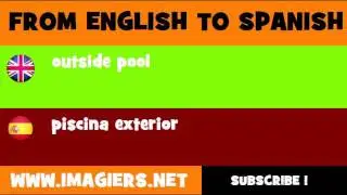 SPANISH TO ENGLISH = piscina exterior