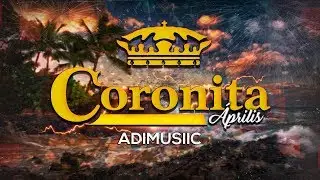 Legjobb Minimal Coronita 2018 Április Free Download @ADIMUSIIC