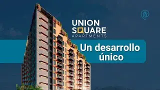 Proyectos Inmobiliarios: ¡Interactúa y Vende! - Union Square