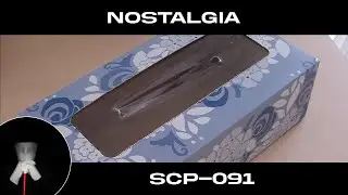 SCP-091: Nostalgia - [Altered Memory Manipulation]