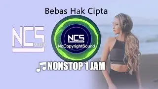 Musik Keren Bebas Hak Cipta _ NoCopyrightSounds _Mix _ NCS _Copyright Free Music