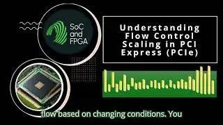 Understanding Flow Control Scaling in PCI Express (PCIe)