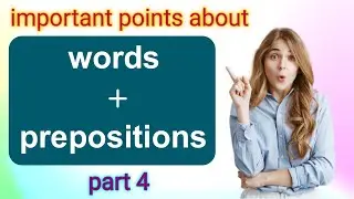 Useful prepositions after particular words/ using correct prepositions to prevent mistake (part 4)