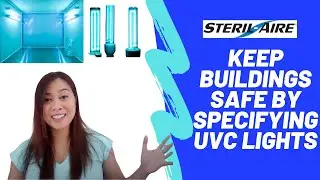 Keep buildings safe for reopening by doing this one thing...Specify Steril-aire UVC lights!