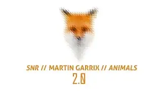 SNR & Martin Garrix - Animals 2.0