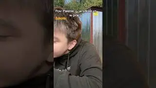 PALENIE 🚬 W SZKOLE VS W PRACY