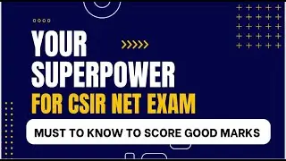Your Superpower For CSIR NET Exam