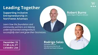Leading Together: Supporting Inclusive Entrepreneurship in Northwest Arkansas