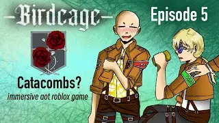Birdcage: Episode 5 {Catacombs?} | Immersive aot perma death game #roblox #birdcage