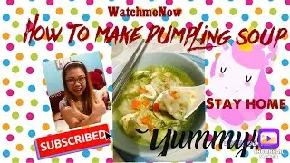 How to make dumpling soup(stay at home and learn cooking)