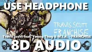 Travis Scott feat. Young Thug & M.I.A. - FRANCHISE (8D Audio Bass Boosted) 🎧