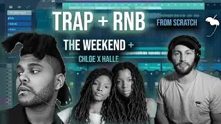 Making Trap RnB VIBES for The Weekend and Chloe x Halle FL Studio 20