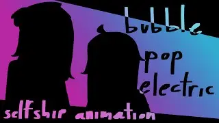 bubble pop electric! (sunker)