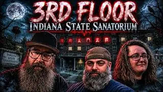👻 Episode 3. Adams Hall (3rd Floor). Indiana State Sanatorium.