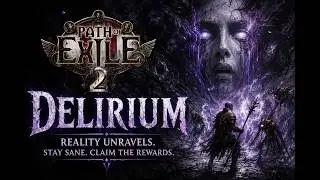 Path of Exile 2 0.5 Delirium fully explained | Are you prepared Exile?