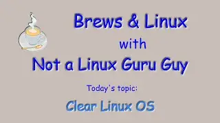 Clear Linux OS - Should You Use It?
