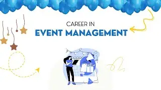 Career Option: Event Management | Unleashing the Magic of Eventful Careers