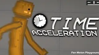 Time acceleration in Melon Playground (Concept by Fan Melon Playground) | Fan Melon Playground