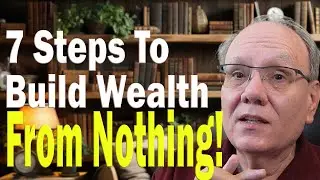 How To Build Wealth From Nothing