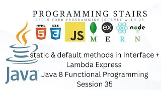static & default methods in Interface + Lambda Express Java 8 + Functional Programming | Session 35