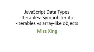 47. Iterables: implement Symbol.iterator method. What is Array-like Objects?