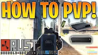 How to PvP - Rust Console Edition (Beginners Guide)