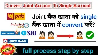 Convert Joint Bank account to single Bank account | convert joint account to individual account 