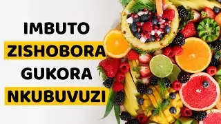 Urutonde Rwimbuto Zifite Intungamubiri zihambaye ku Buzima bwa Muntu || Sezera  K'uburwayi