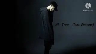 Nf - Trust - (feat. Eminem) [Official Audio]