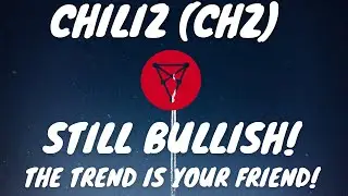 STILL BULLISH! CHILIZ (CHZ) ANALYSIS AND PRICE PREDICTIONS! - CHILIZ FORECAST UPDATE