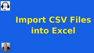 How to import a CSV file into Excel 2007, 2010, 2013, 2016 tutorial for beginners - comma delimited