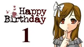 Прохождение Happy Birthday #1 [Скандалы, интриги, расследования]