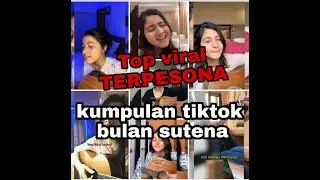 Kumpulan video tiktok Bulan Sutena viral 2021