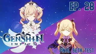 Wishing for Barbara and Fischl | Ep. 28 | Genshin Impact | CBT 3