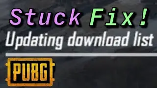 Pubg Mobile Stuck at Updating Download List FIX!