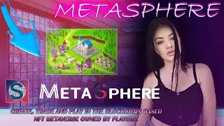 Metasphere. 메타스피어 MTSP. Создавайте, торгуйте и играйте на основе блокчейна Метавселенная NFT
