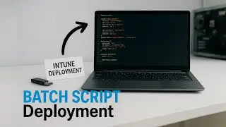 Deploy a Batch Script Using Intune