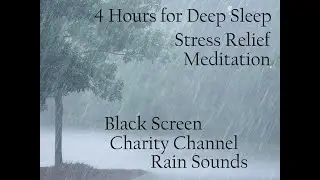 Rain Sounds for Deep Sleep, Stress Relief, Meditation (Black Screen) (4 Hours)