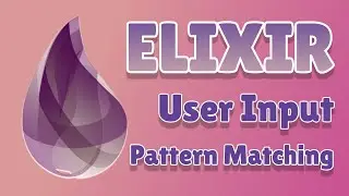 Elixir Tutorial for Beginners 2 - User Input and Output + Pattern Matching