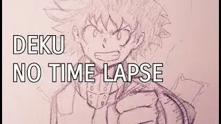 NO TIME LAPSE! DEKU - MY HERO ACADEMIA DRAWING