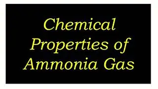 Chemical Properties of Ammonia