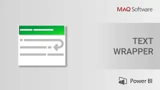 Text Wrapper by MAQ Software - Power BI Visual Introduction