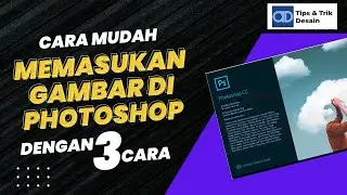 Belajar Photoshop Dasar - Mudah Membuka Gambar Dengan 3 Cara