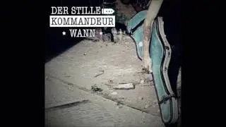 Der Stille Kommandeur - Wann (Official Audio)