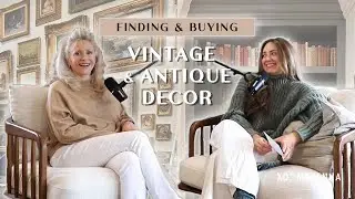 Vintage & Antique Decor (finding, buying & decorating) - WITH MY OWN TWO HANDS | XO, MACENNA EP. 9