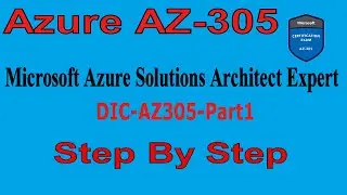 AZ-305 Designing Microsoft Azure Infrastructure Solutions | Microsoft Azure Solutions Architect