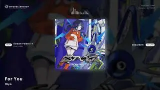 [Official] For You / Hiyo [Stream Palette 4]