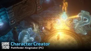 Pathfinder: Kingmaker - Character Creator - PC - [Gaming Trend]